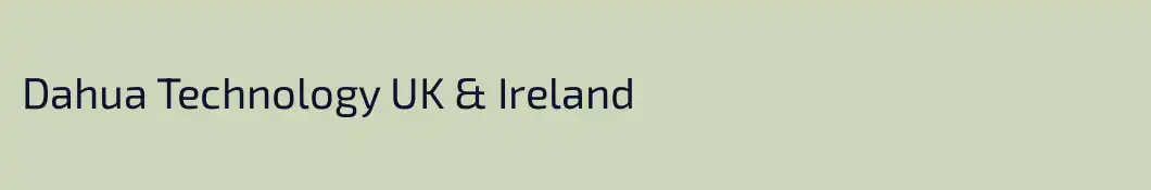 Dahua Technology UK & Ireland